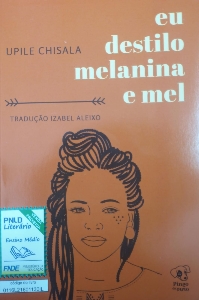 Eu destilo melanina e mel [Impresso]